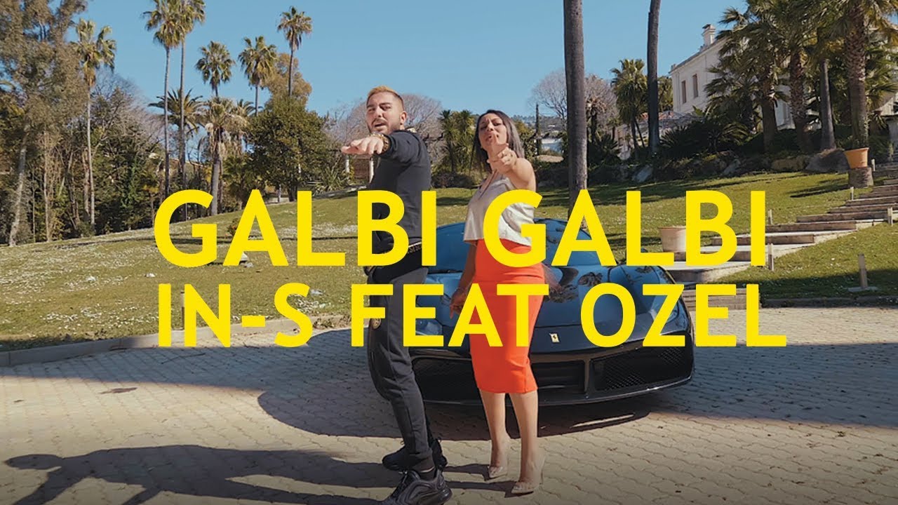 IN-S feat. Ozel - Galbi Galbi (Clip Officiel)