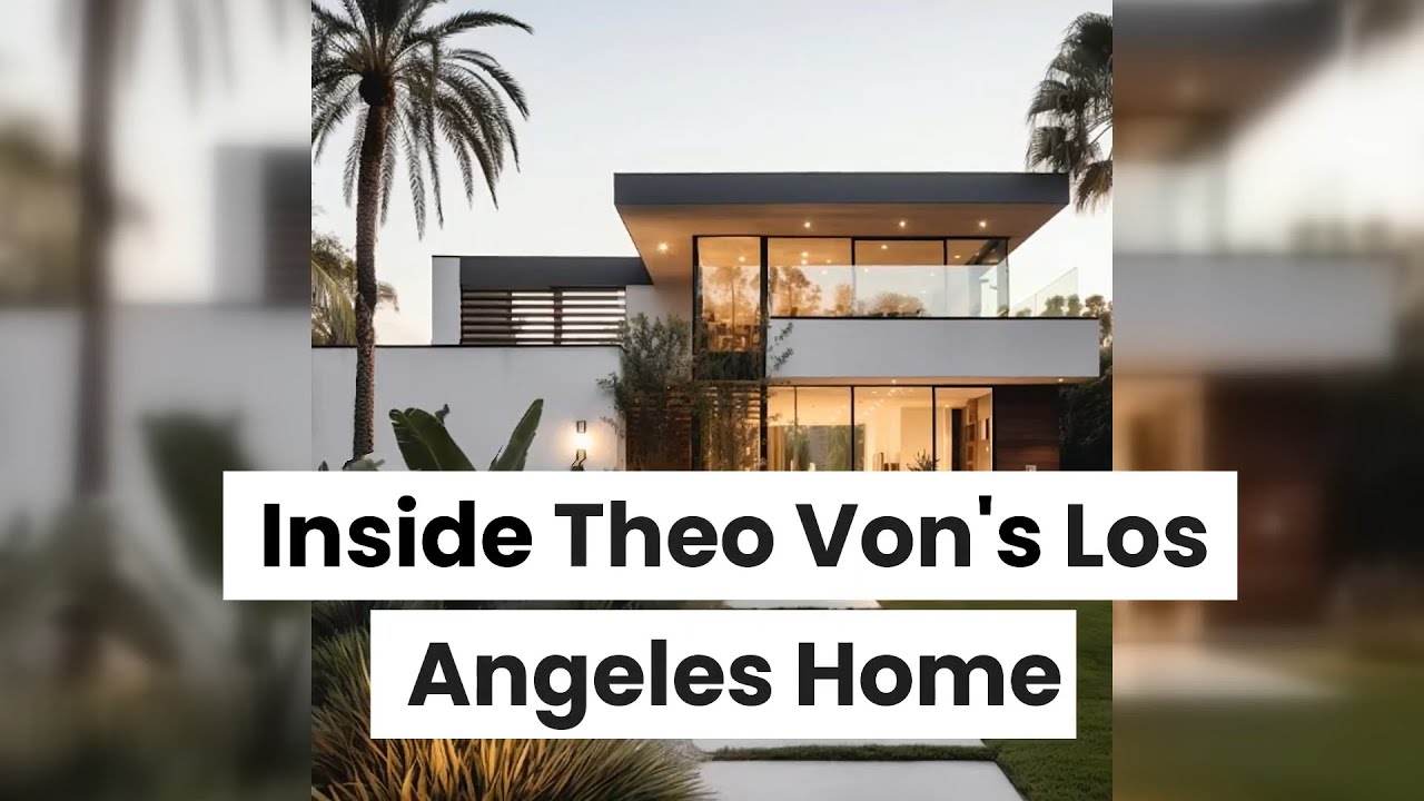 Inside Theo Von's Stylish Los Angeles Home