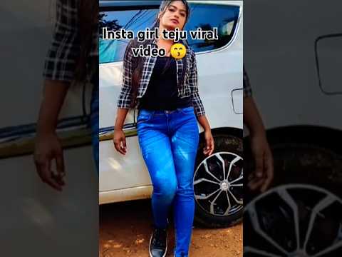 Insta girl teju viral video 😙😘 #viralvideo #instagirlteju