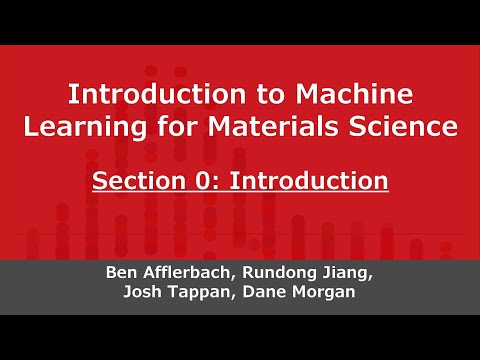 Intro to Machine Learning for Materials Science, Section 0: Introduction