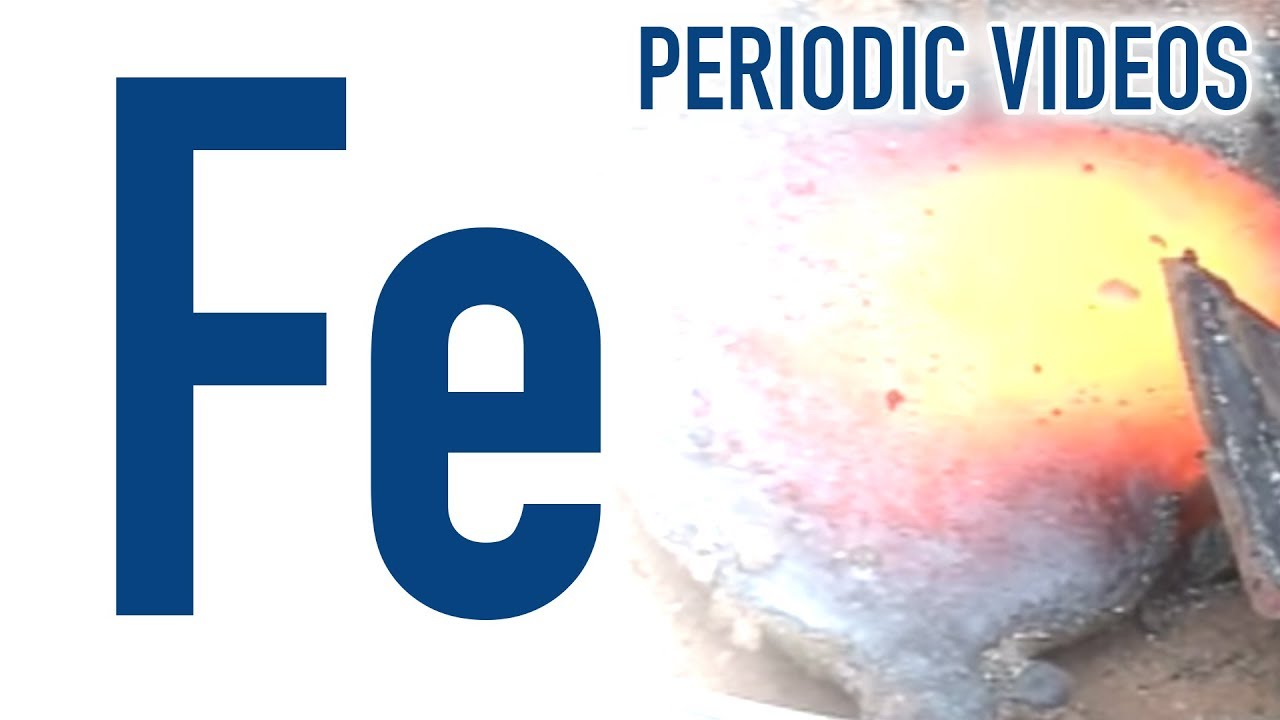 Iron - Periodic Table of Videos