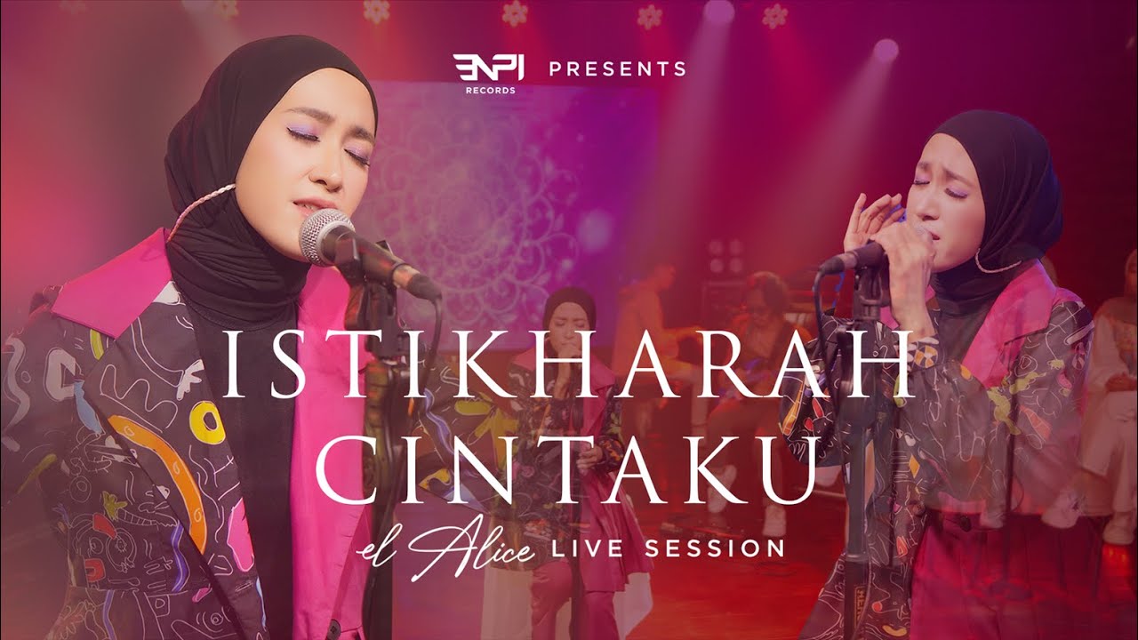 Istikharah Cintaku - El Alice (Live Session)
