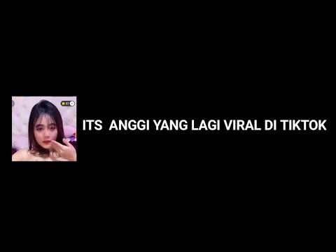 ITS  ANGGI YANG LAGI VIRAL DI TIKTOK