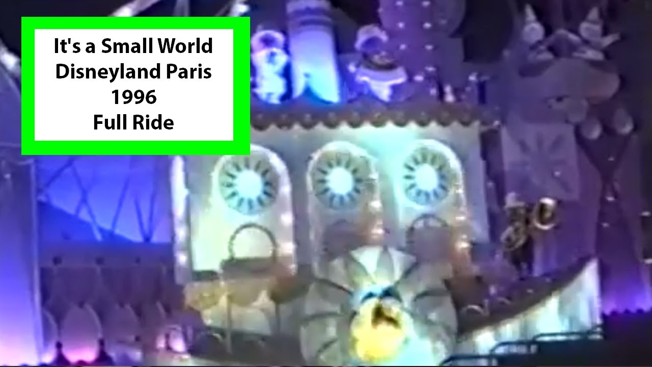 It's a Small World Disneyland Paris 1996 Full Ride
