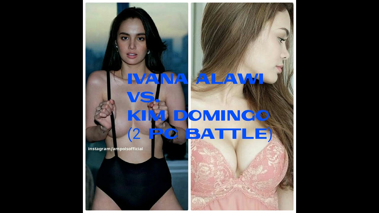 Ivana alawi vs. Kim domingo (2 piece battle)