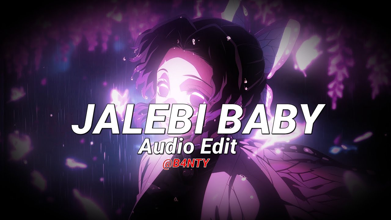 Jalebi Baby - | ( Shinobu voice ) | FULL VERSION | [audio edit] | (voiceover) |