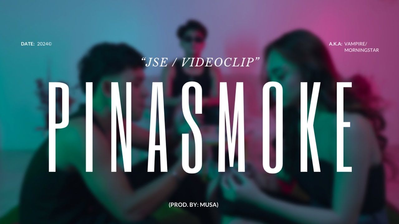 JSE - PINASMOKE (Official Video 2024)