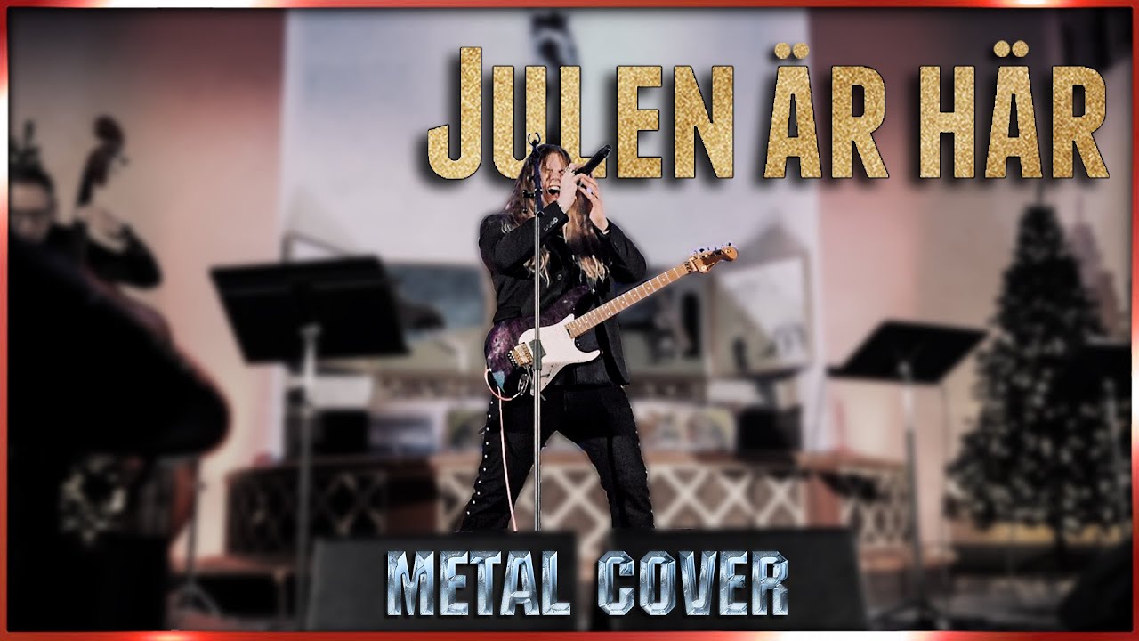 JULEN ÄR HÄR - Christmas Metal version