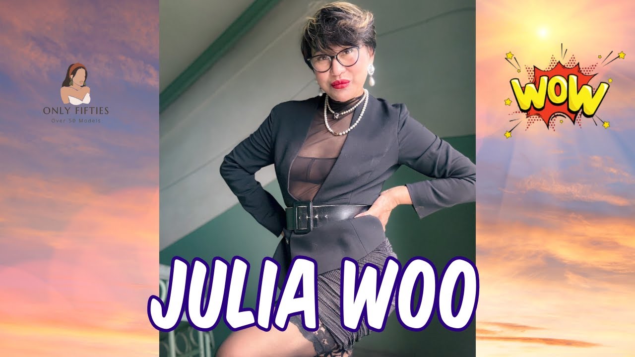 Julia Woo 💃🏻 Know This Mature Woman Over 50 Bio, Wiki, and Facts NOW!