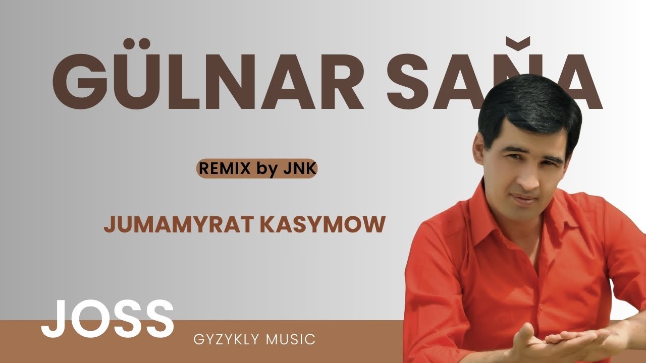 Jumamyrat Kasymow - Gülnar Saňa • Remix by JNK (Audio)