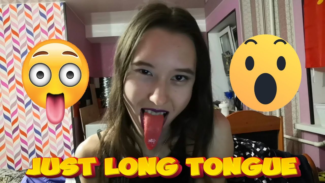 JUST LONG TONGUE =P