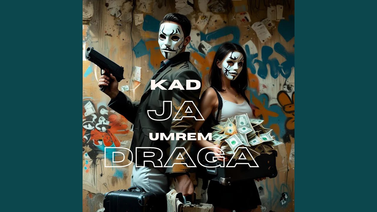 KAD JA UMREM DRAGA
