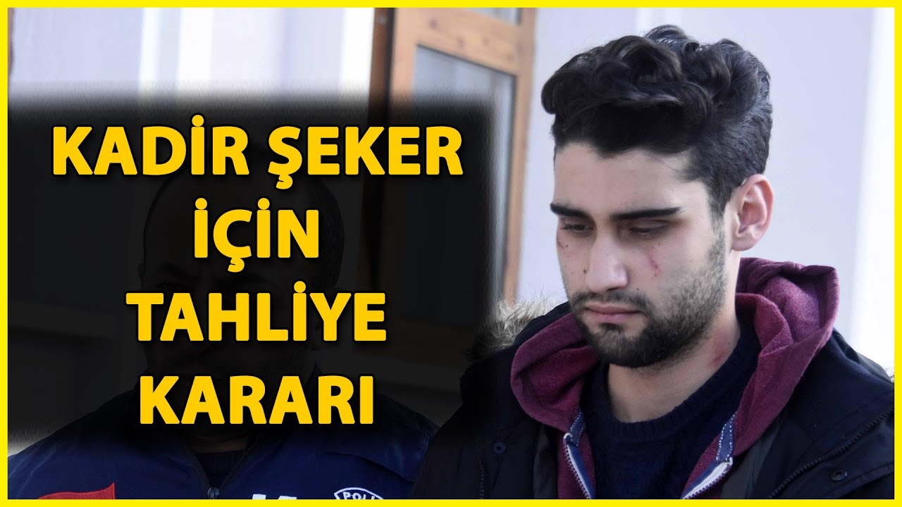 Kadir Şeker'in Tahliyesine Karar Verildi