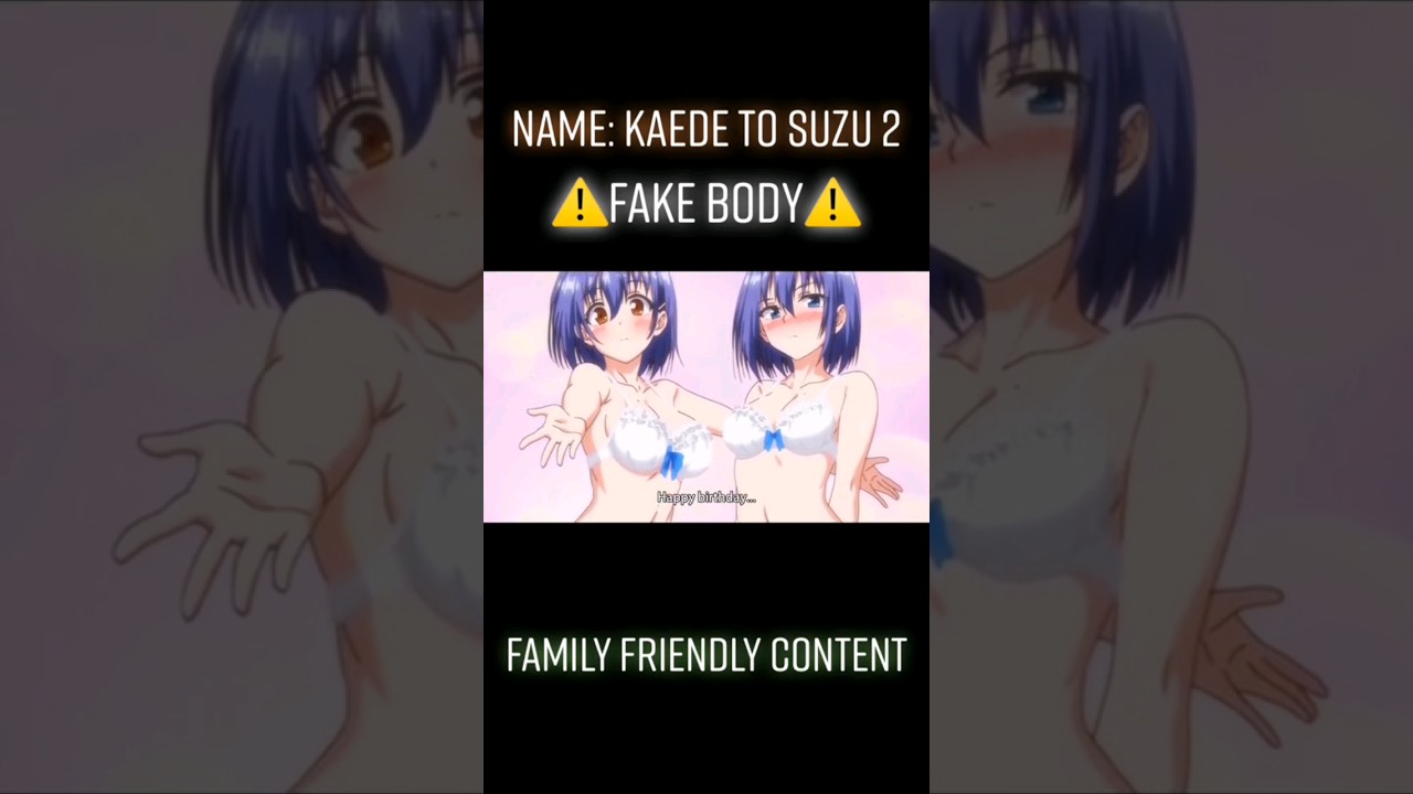Kaede To Suzu 2 # anime #hentai #hanime #animeh #familyfriendly #fakebody #hanimereccomendations