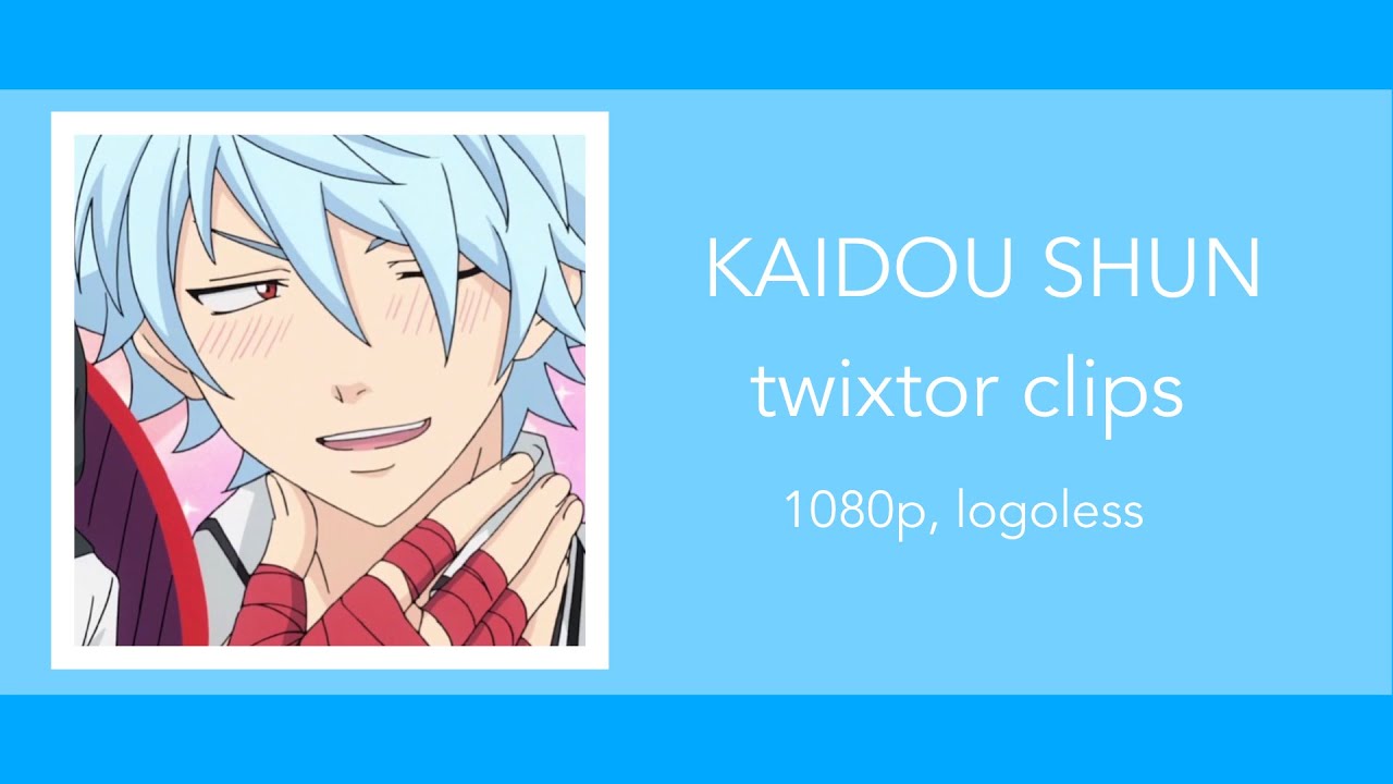 kaidou shun twixtor clips