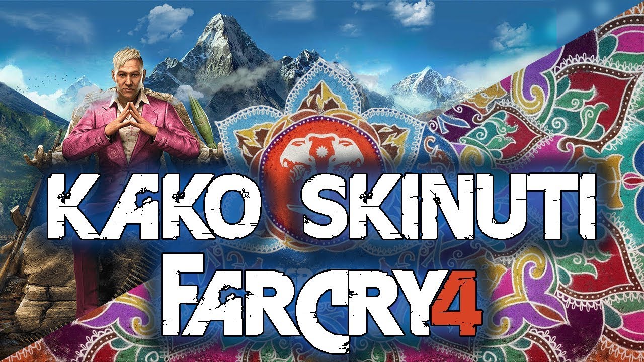 Kako skinuti FarCry4