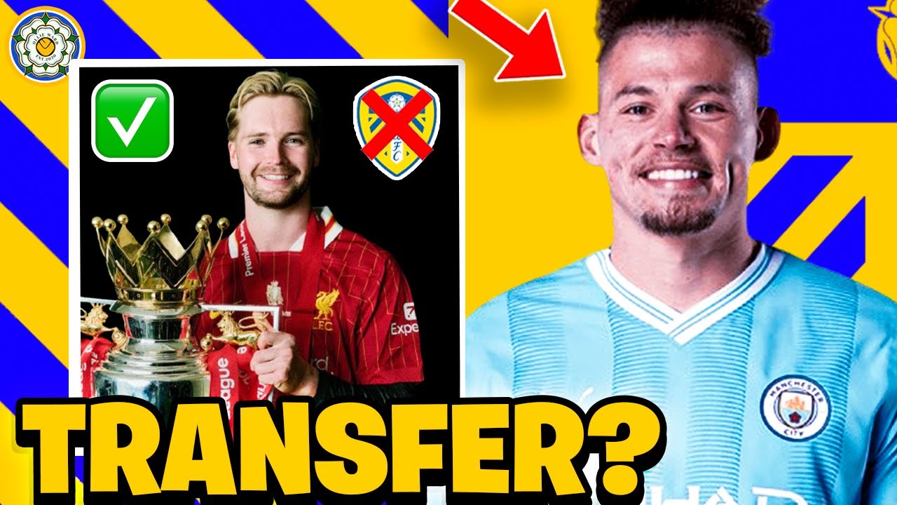Kalvin Phillips £10 Million TRANSFER to Leeds United?! | Kelleher to Brentford! - Leeds United News!