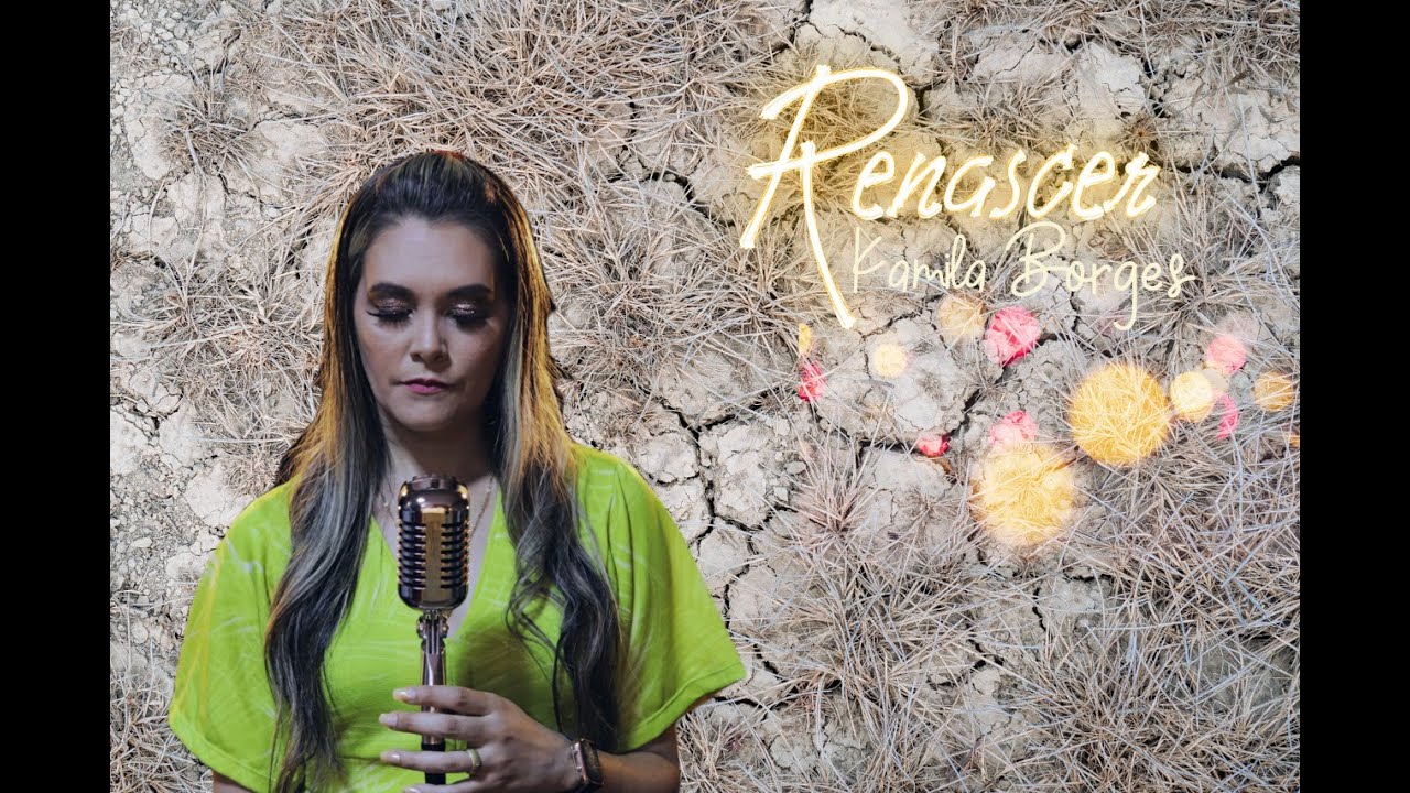 Kamila Borges - Renascer
