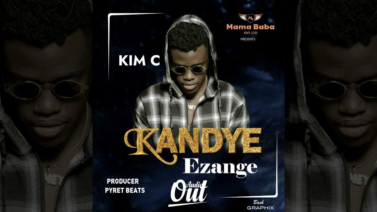 Kandye Ezange - Kim C