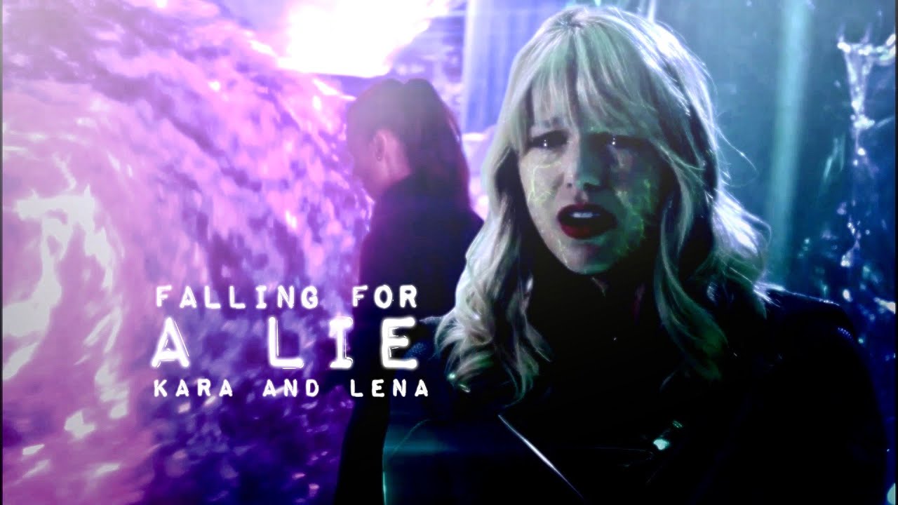 Kara and Lena | Falling for a lie [ + S5 ]
