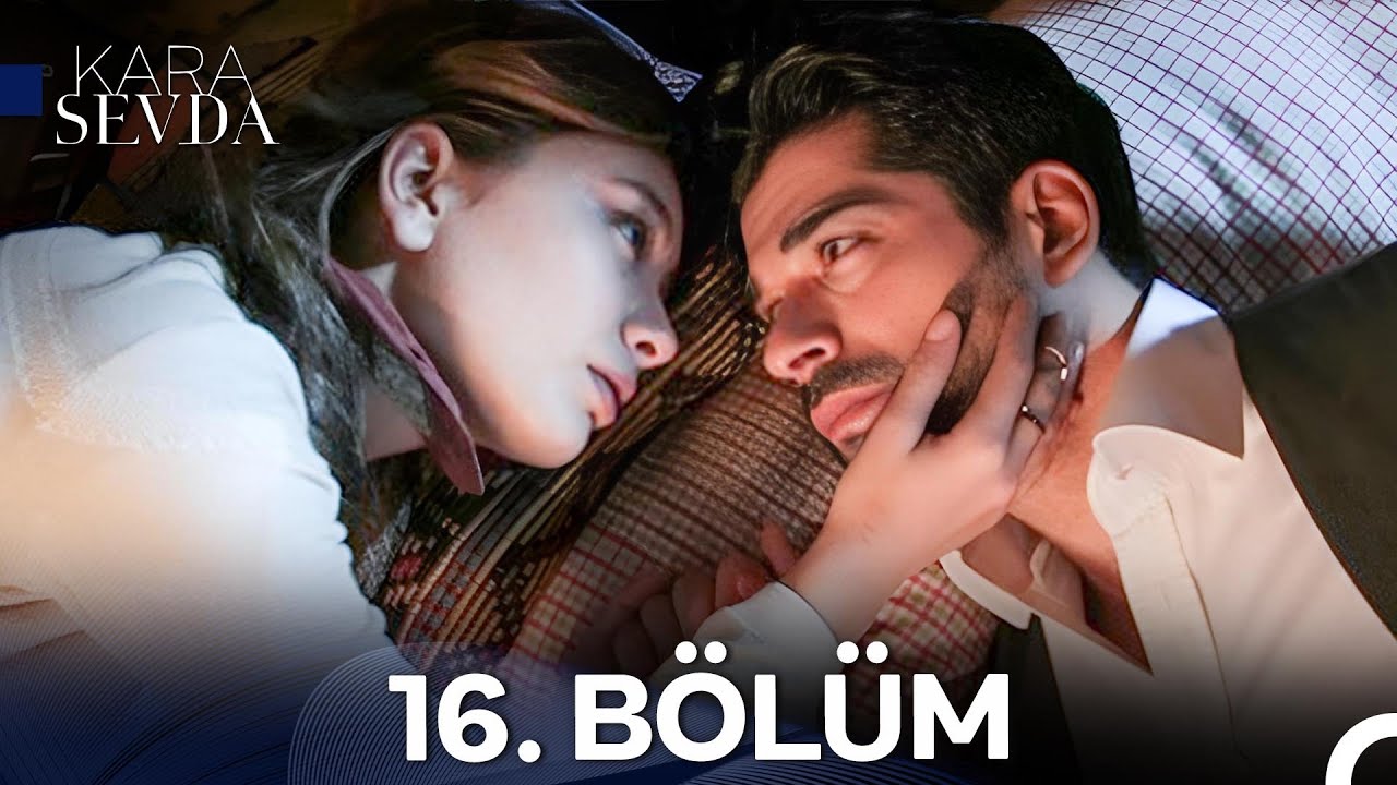 Kara Sevda 16. Bölüm
