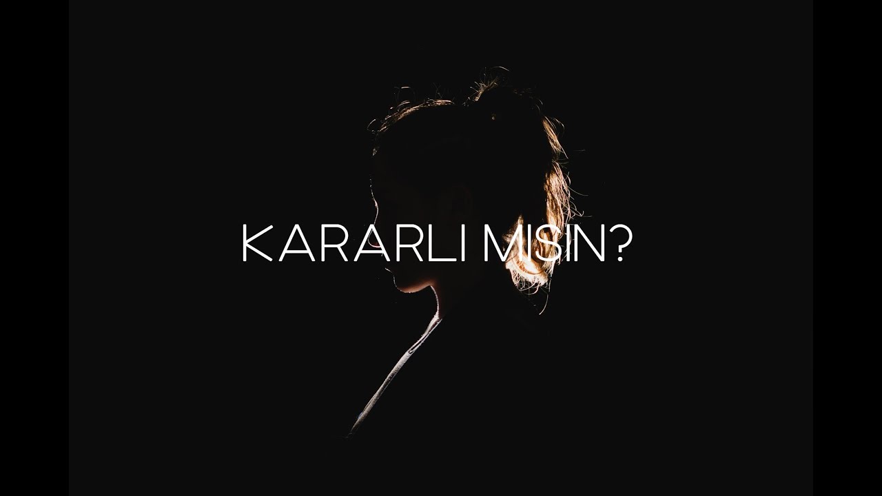 KARARLI MISIN? | MOTİVASYON VİDEOSU