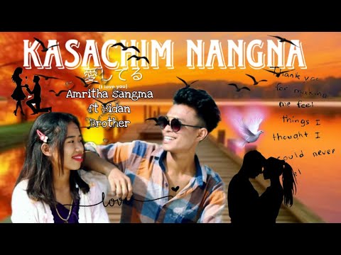 Kasachim anga nangna full video || Amritha sangma ft bidan brother