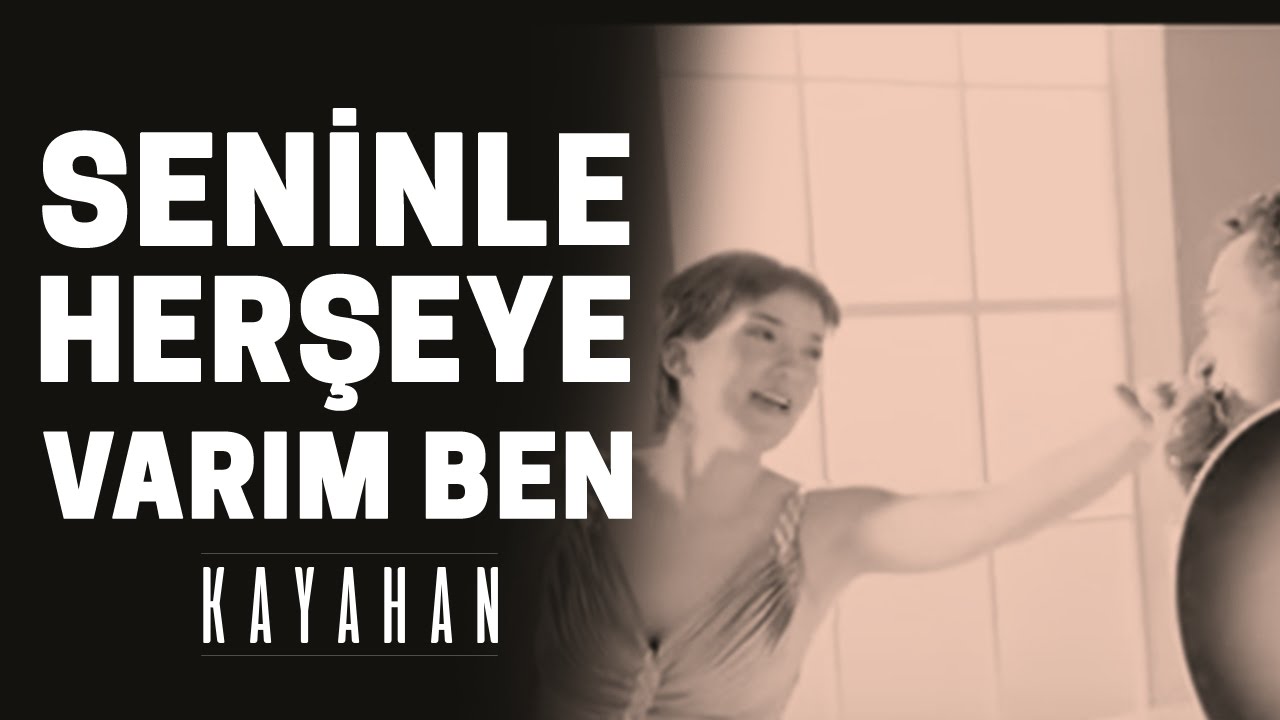 Kayahan & İpek Acar - Seninle Her Şeye Varım Ben (Video Klip)
