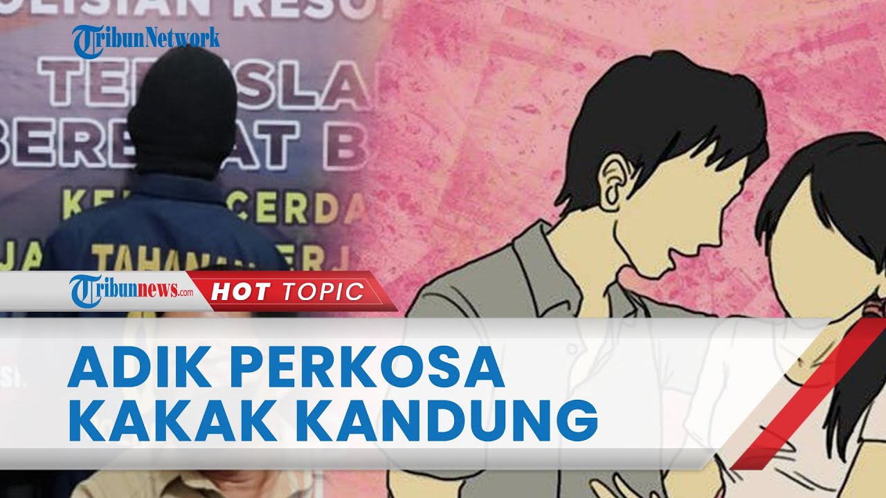 Kecanduan Nonton Video Porno, Adik di Nias Perkosa Kakaknya hingga Hamil 6 Bulan, Kini Dipenjara