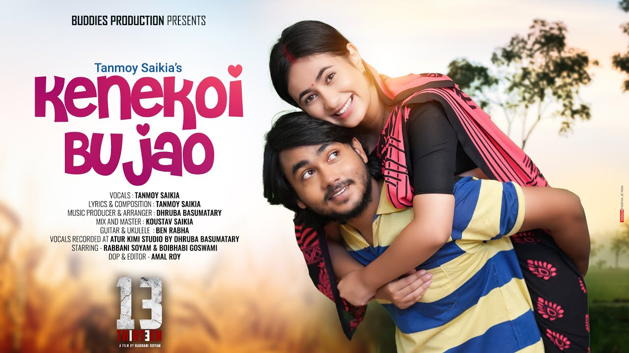 Kenekoi Bujao - Official Music Video | 13 'Thirteen' | 4K | Tanmoy Saikia | Rabbani Soyam | Buddies