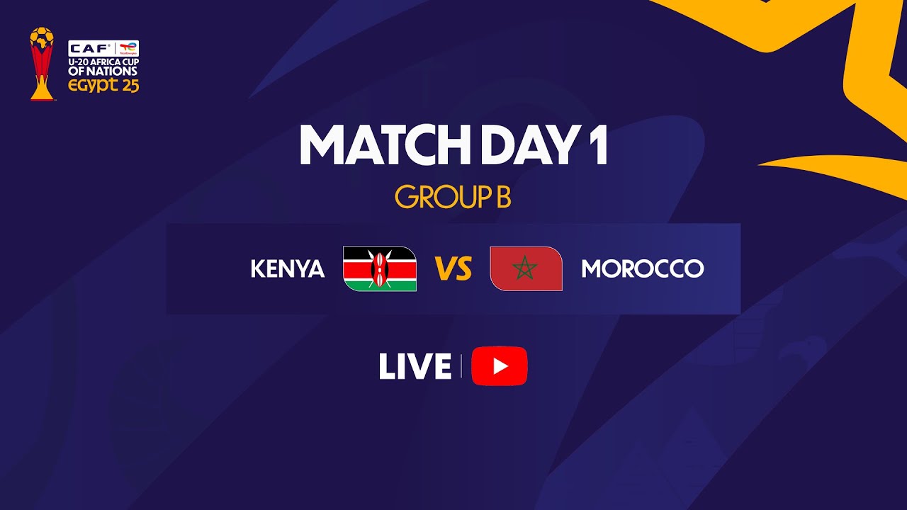 Kenya vs Morocco - U-20 AFRICA CUP OF NATIONS