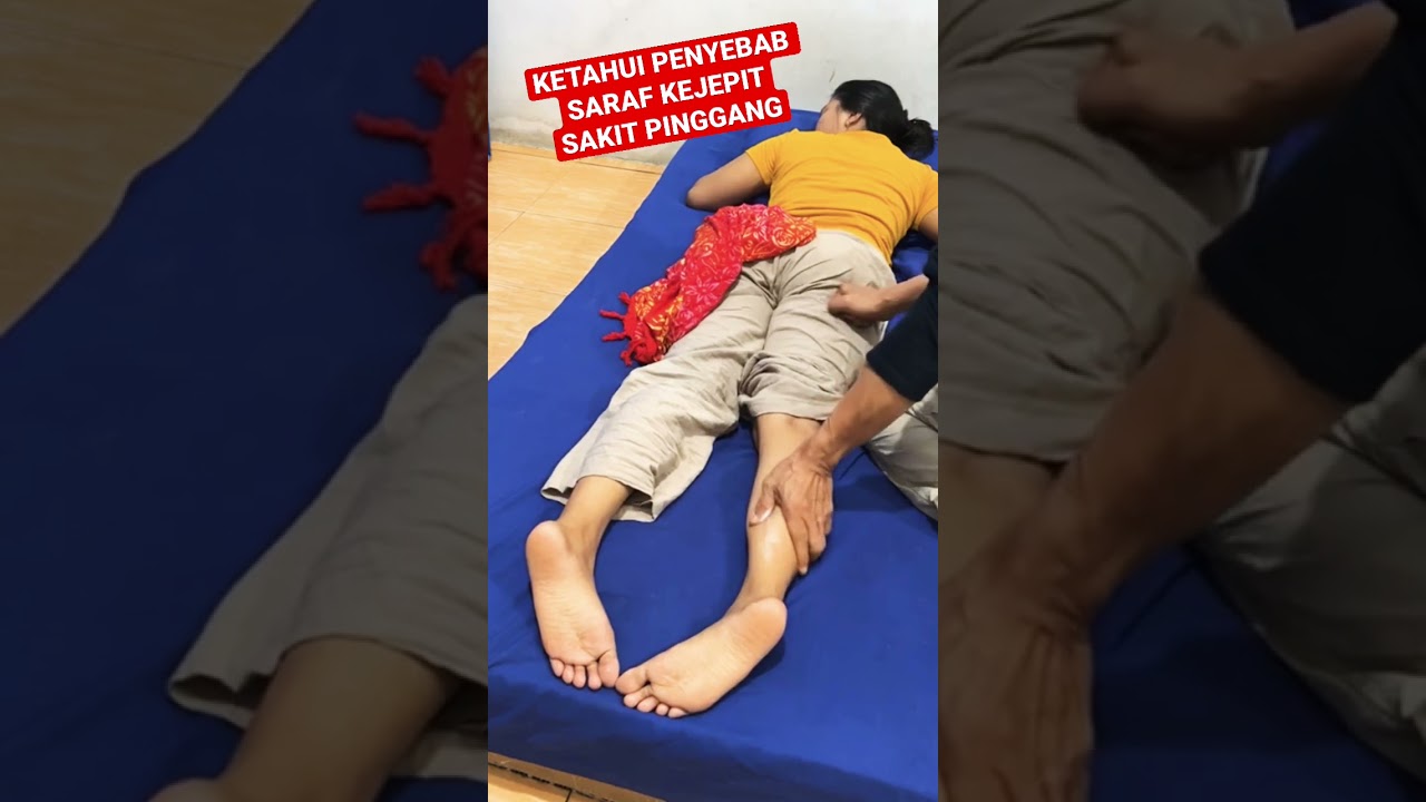 KETAHUI PENYEBAB SARAF KEJEPIT DAN SAKIT PINGGANG #indonesia #pijat #asmrmassage