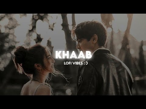 Khaab [Slowed+Reverb] | Akhil | Parmish Verma | Punjabi Lofi Song | Reverb