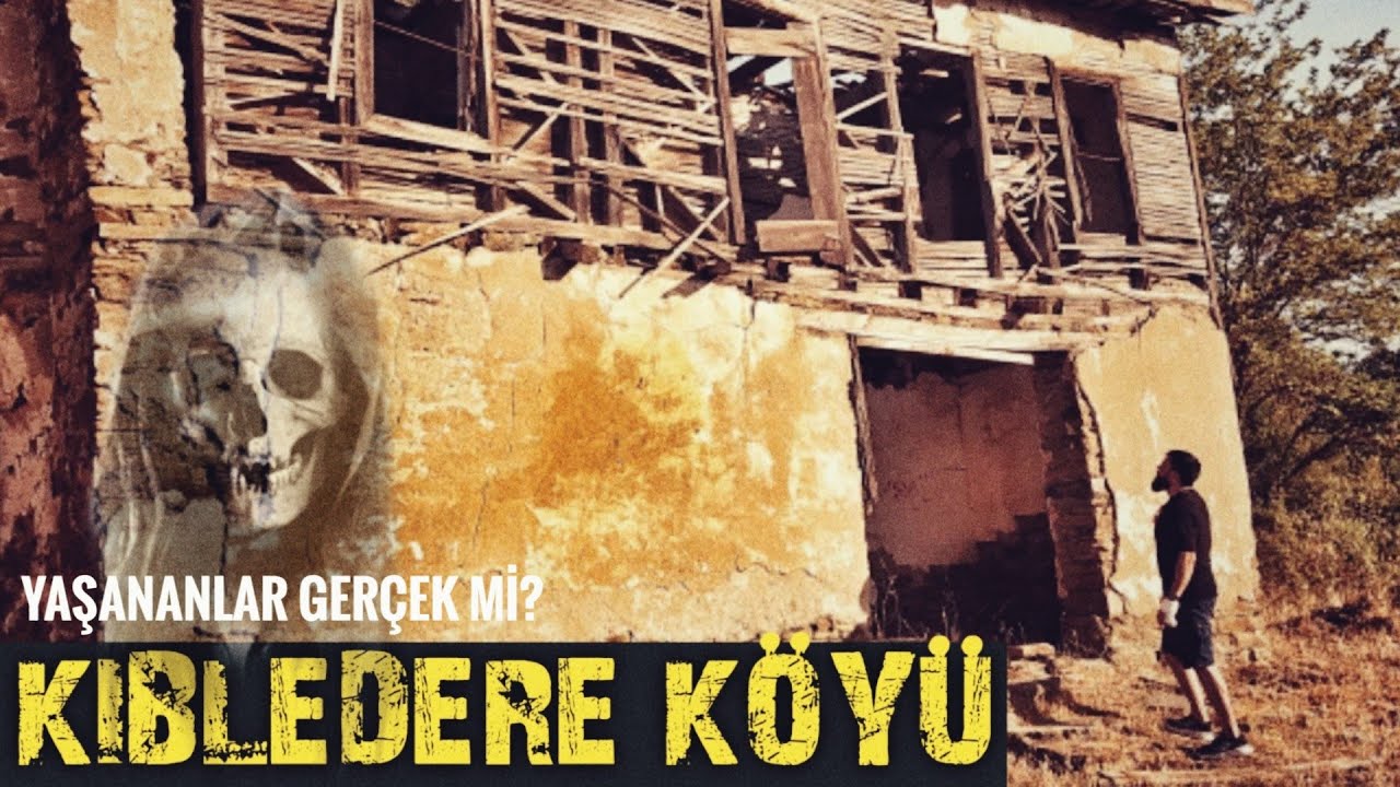 KIBLEDERE KÖYÜ / YAŞANANLAR GERÇEK Mİ?