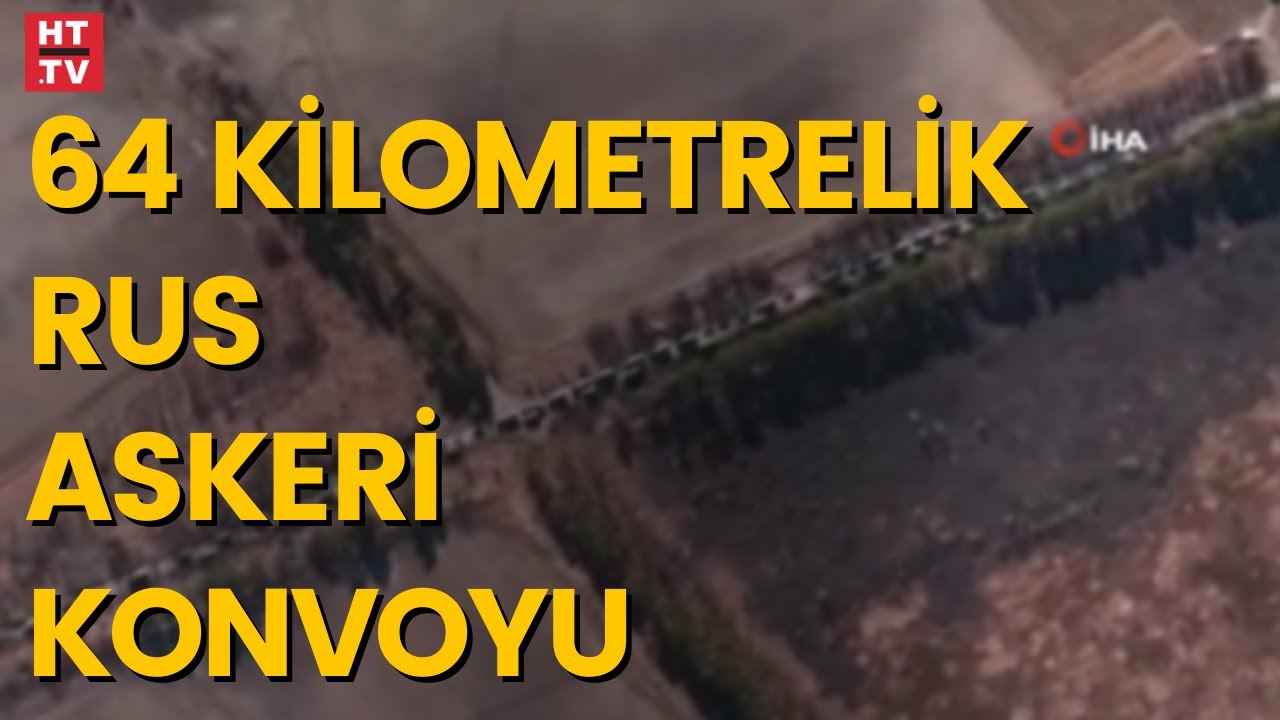 Kiev'e ilerleyen 64 kilometrelik Rus askeri konvoyu görüntülendi