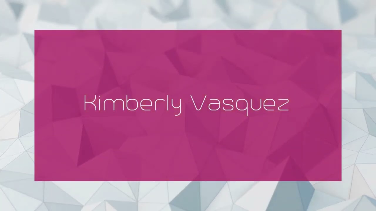 Kimberly Vasquez - appearance