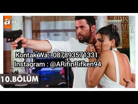 Kimse Bilmez Episode 10 Bahasa Indonesia