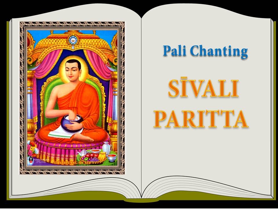 Kinh Tụng Pali - SĪVALI PARITTA (Bài Kinh Tán Dương Ngài Sivali)