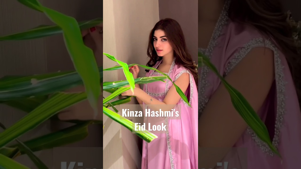 Kinza Hashmi 's Eid Looks #ytshorts #youtubeshorts #shorts