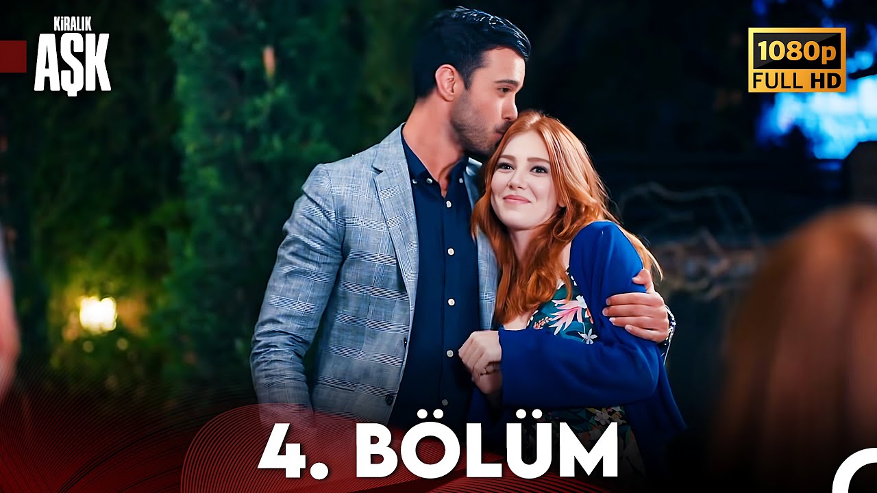 Kiralık Aşk 4. Bölüm Full HD