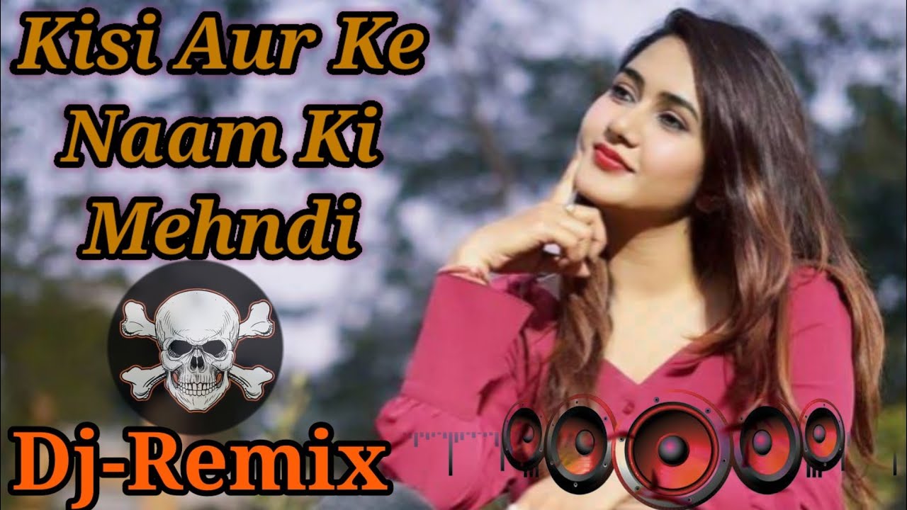 Kisi_Aur_Ke_Naam_Ki_Mehndi || Sad_Love_Song ||💞 Dj Neeraj Beats ||