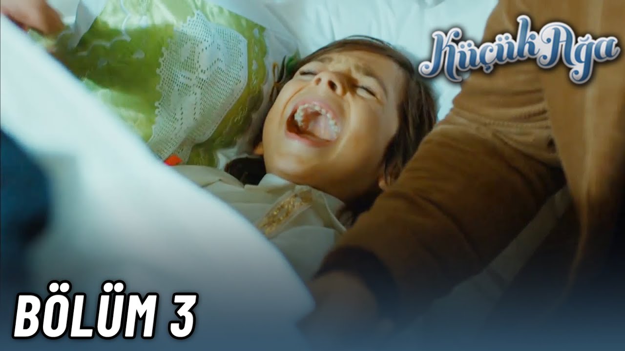 Küçük Ağa 3. Bölüm - FULL BÖLÜM