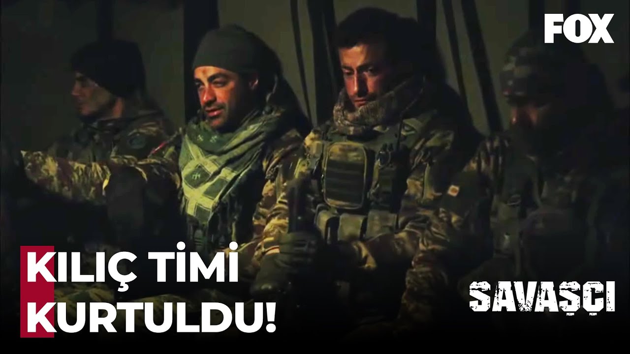 Kılıç Timi Sağ Salim Evine Döndü - Savaşçı 57. Bölüm