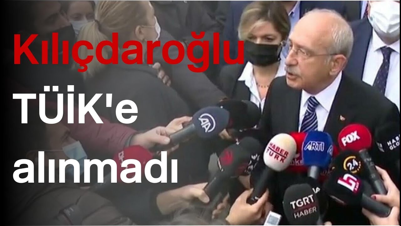 Kılıçdaroğlu TÜİK'e alınmadı