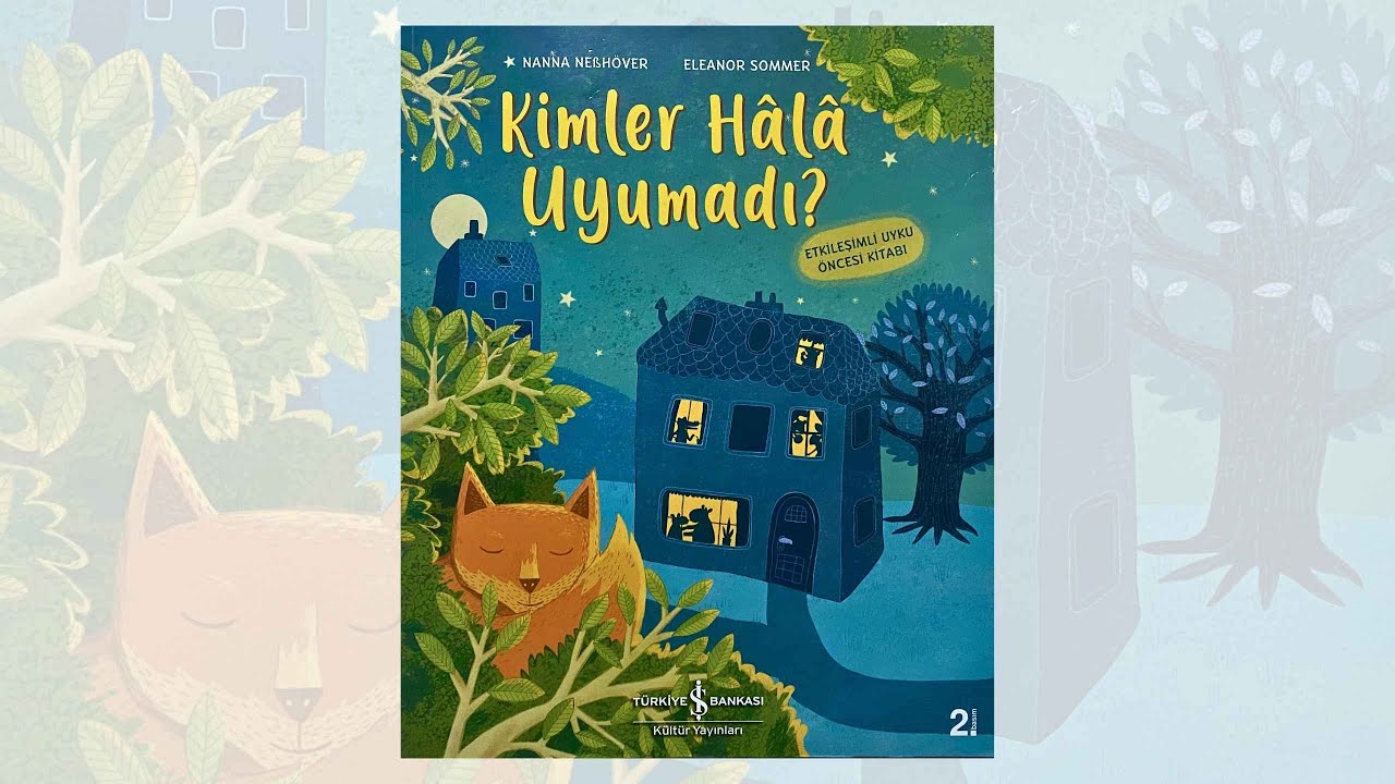 KİMLER HALA UYUMADI ? / Nanna Nebhöver / Sesli Çocuk Kitapları / Etkileşimli Uyku Öncesi Kitabı