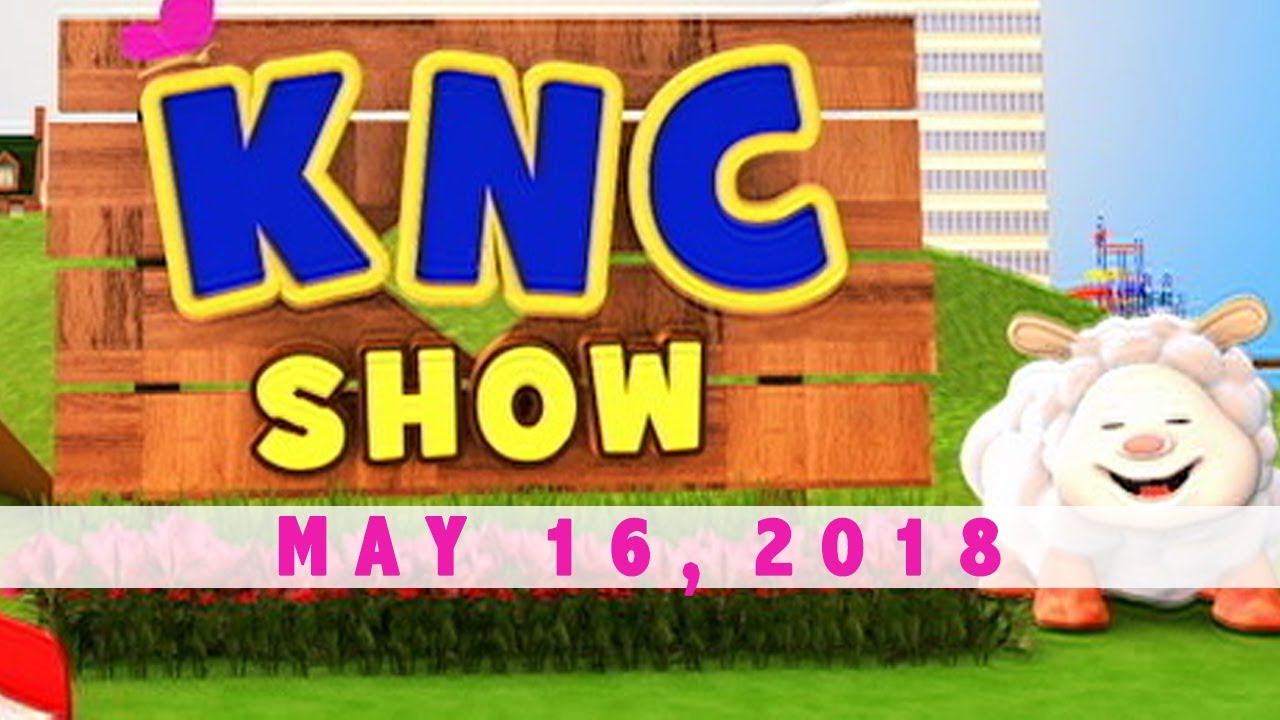 KNC Show  (May 16, 2018)