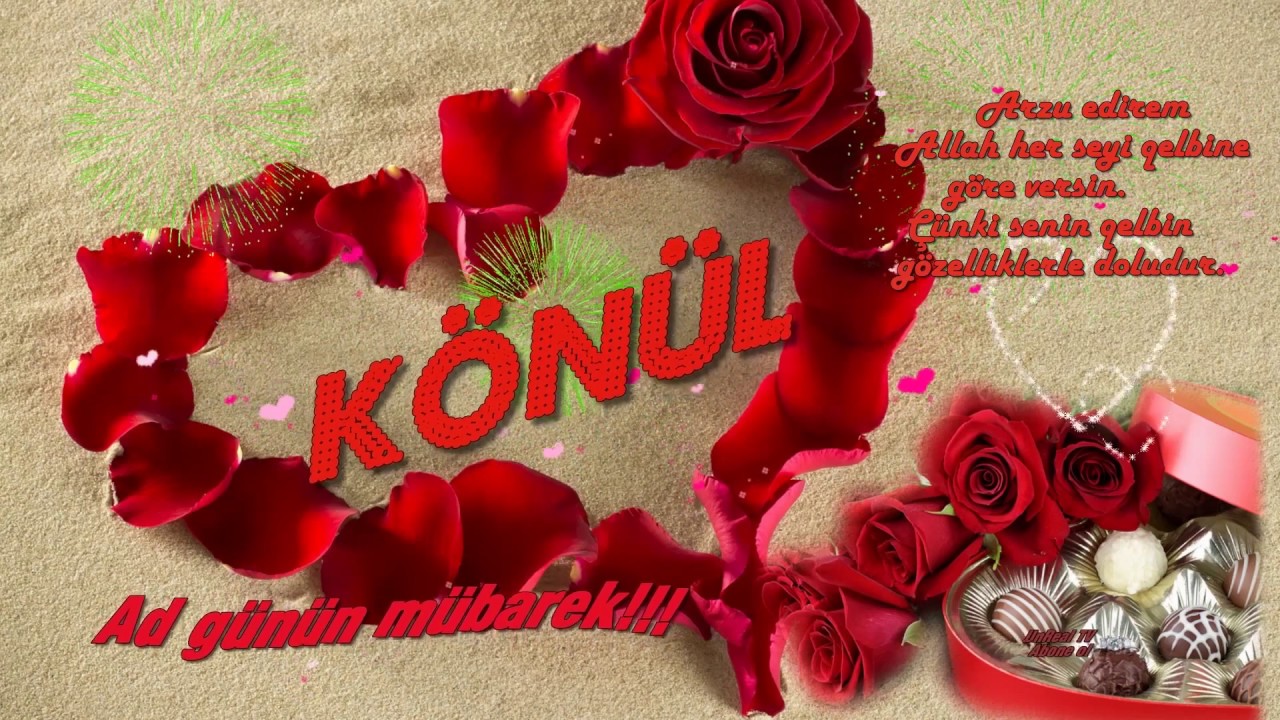 Könül Ad günün mübarek!!!!!