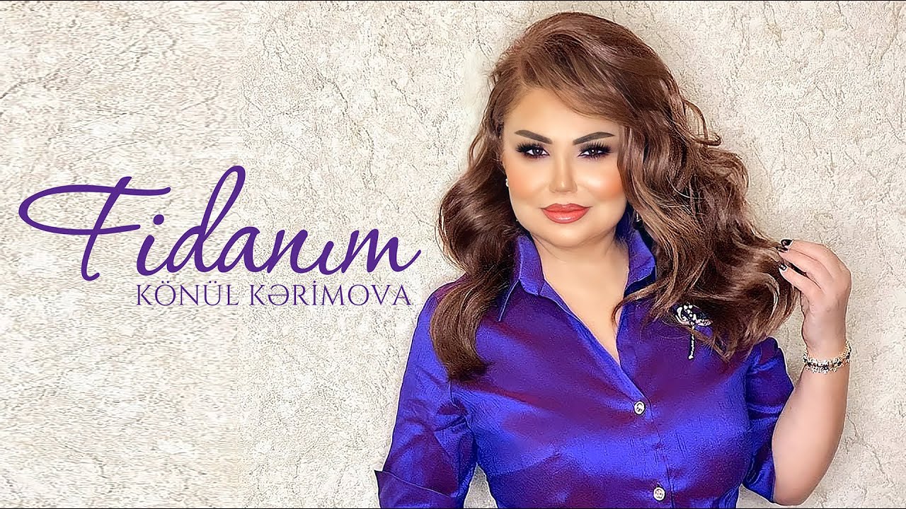 Könül Kərimova – Fidanım