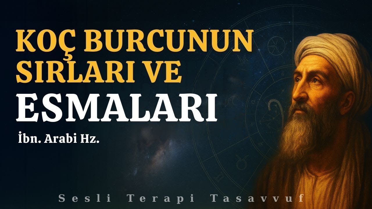 Koç Burcunun Sırları ve Esması | İbn Arabi Hz.