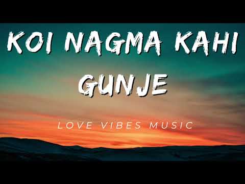 Koi Nagma Kahi Gunje Remix | Remix & Lofi